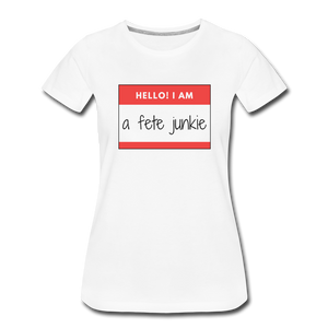 Fete Junkie Women’s Premium T-Shirt - white