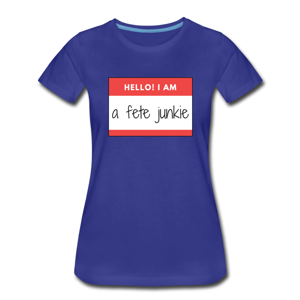 Fete Junkie Women’s Premium T-Shirt - royal blue