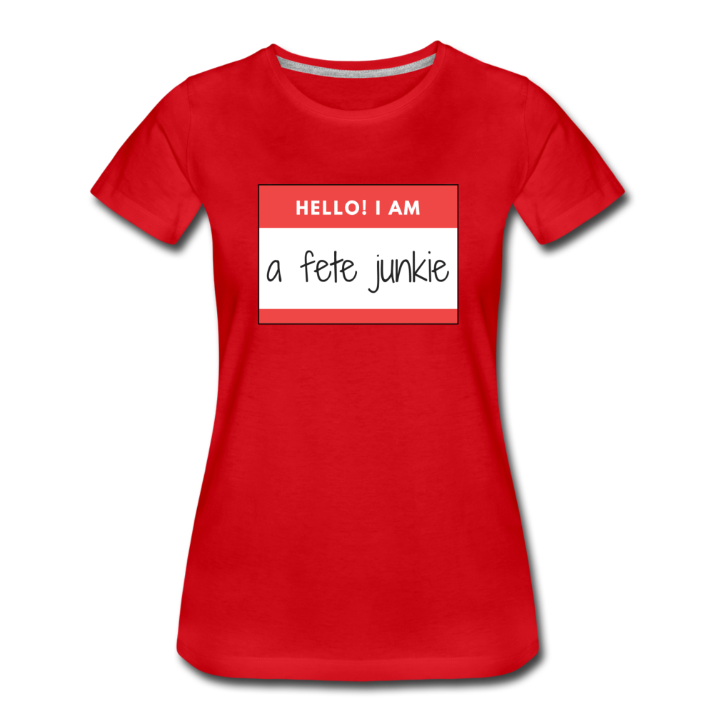 Fete Junkie Women’s Premium T-Shirt - red
